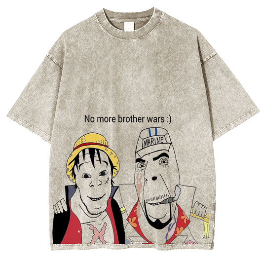 No more brother wars Fun One Piece Vintage Washed T-shirt/Crewneck/Hoodie