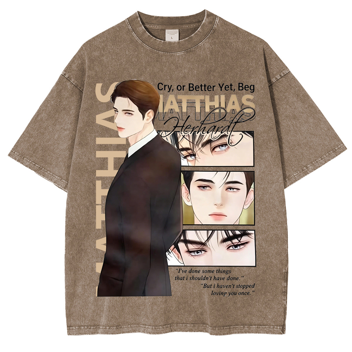 Matthias Cry or Better Yet, Beg Manhwa Vintage washed/COTTON T-shirt/Crewneck/Hoodie