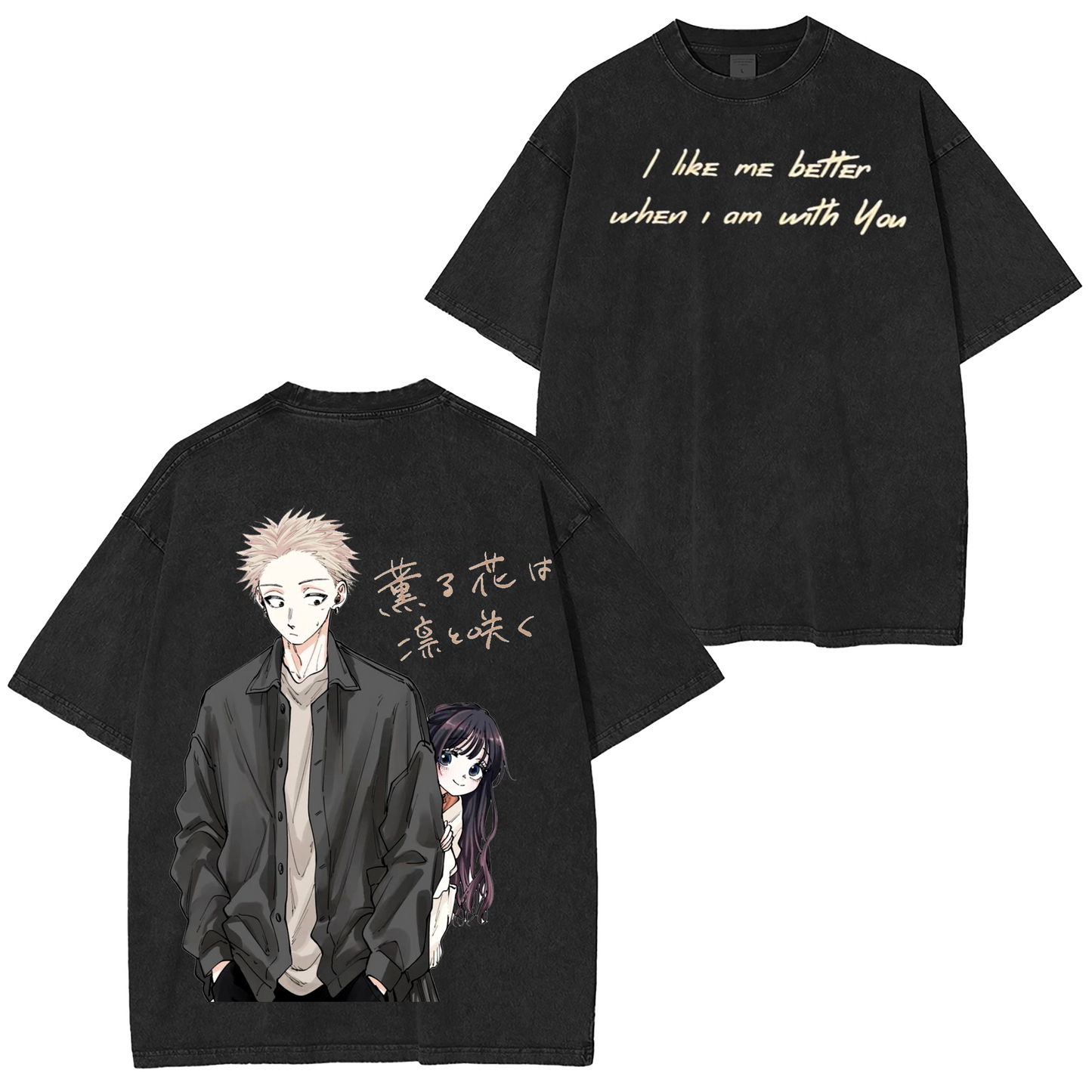 Rintaro And Waguri I Like Me Bette,The Fragrant Flower Blooms with Dignity Anime Washed T-shirt/Crewneck/Hoodie
